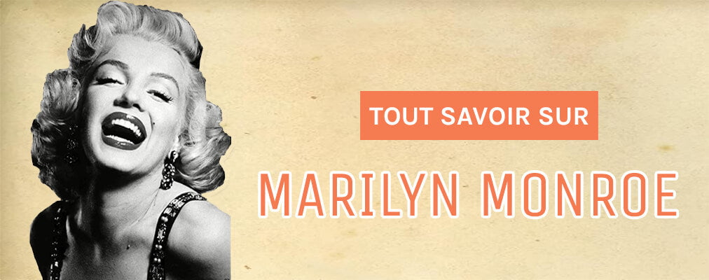 tout savoir sur marilyn monroe
